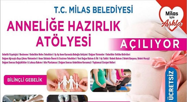 Anneliğe Hazırlık Atölyesi Açılıyor... Milas Belediyesi