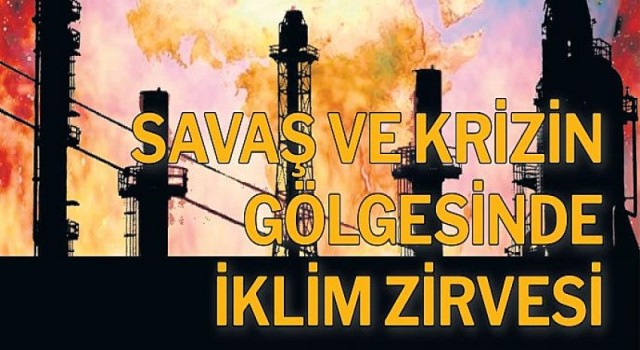 Mısır’daki BM İklim Zirvesi’nin (COP27) tüm detayları Milliyet Enerji’de!