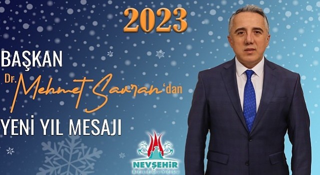 Nevşehir Belediye Başkanı Dr. Mehmet Savran'dan Yeni Yıl Mesajı