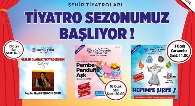Aydınbüyükşehir Belediyesi&#39;yle Aydın&#39;da Tiyatro Zamanı