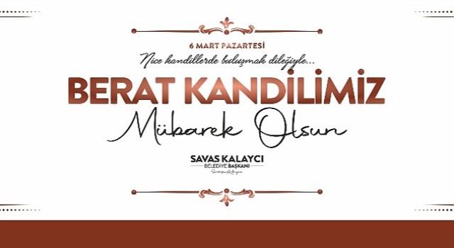 Karaman Belediye Başkanı Savaş Kalaycı'nın Berat Kandili Mesajı