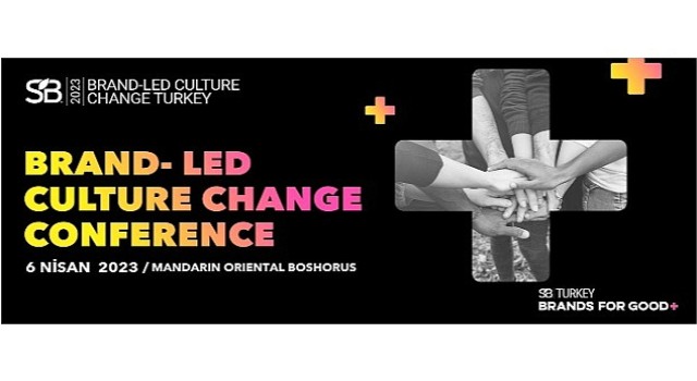 Marka Liderliğinde Kültürel Dönüşüm için: 6 Nisan SB Turkey Brand-Led Culture Change Konferansı