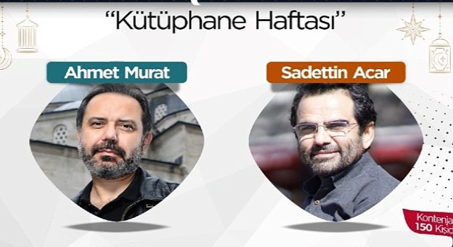 Saadettin Acar ve Ahmet Murat, Kütüphane Haftası&#39;nda okurlarıyla buluşacak