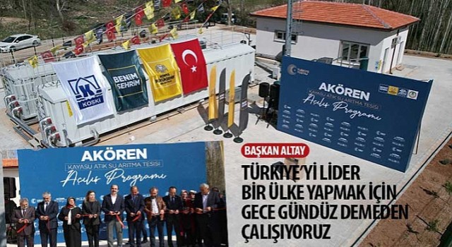 Başkan Altay: “Türkiye'yi Lider Bir Ülke Yapmak İçin Gece Gündüz Demeden Çalışıyoruz”