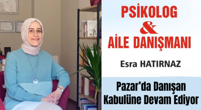 Psikolog Esra Hatırnaz Pazar’da Danışan Kabulüne Devam Ediyor