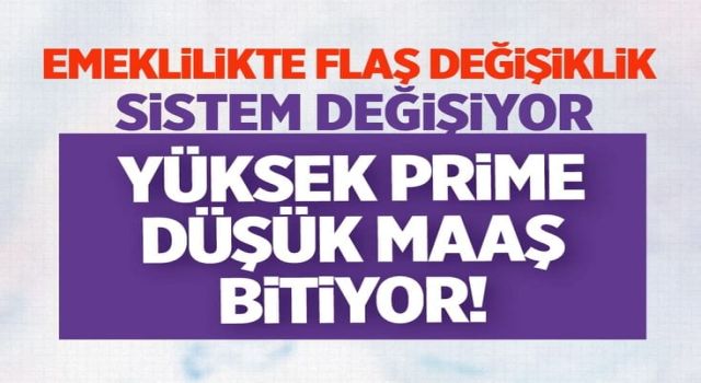 Emeklilikte düşük maaş dönemi sona eriyor!