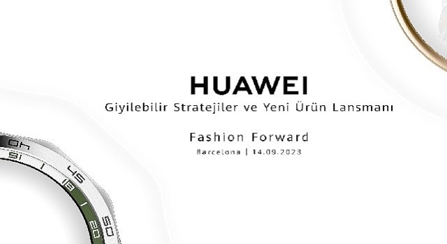 Huawei yeni giyilebilir cihazlarını duyuruyor: 14 Eylül'de Barselona'da gerçekleşecek etkinlik için takipte kalın