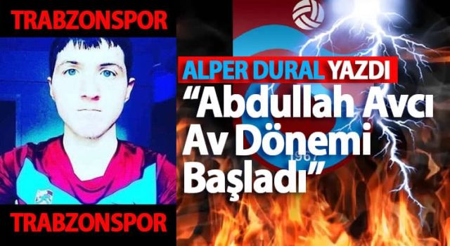 Abdullah Avcı Av Dönemi Başladi"