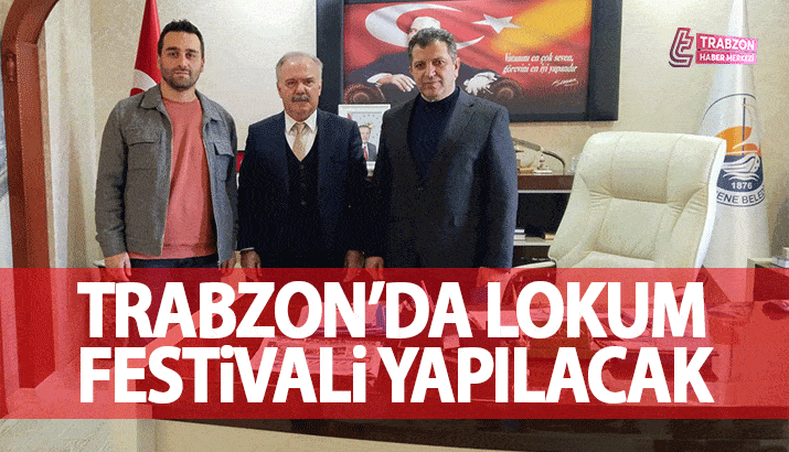 Trabzon'da lokum festivali yapılacak
