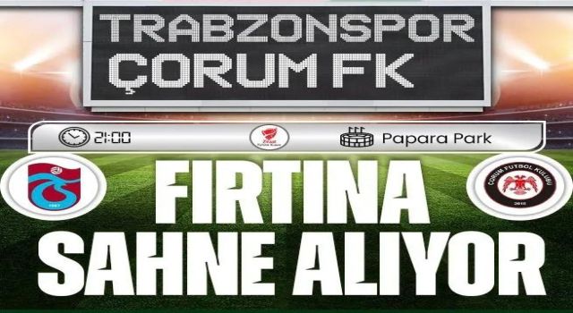 Trabzonspor Çorum FK Maçı 11'leri Açıklandı