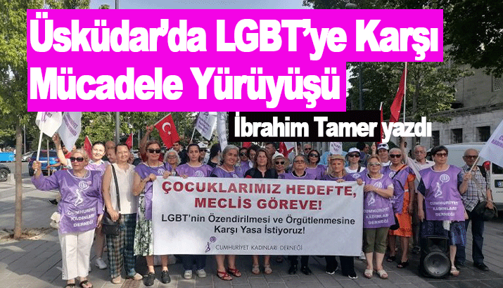 Üsküdar’da LGBT’ye Karşı Mücadele Yürüyüşü