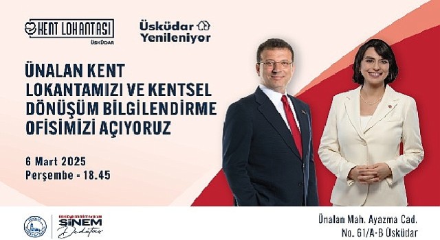 Ekrem İmamoğlu ve Üsküdar Belediye Başkanı Sinem Dedetaş'ın katılımıyla Ünalan'da Yeni Kent Lokantası ve Kentsel Dönüşüm Bilgilendirme Ofisini Açıyor