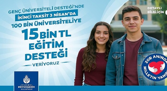 "Genç Üniversiteli" 2. ödemeleri 3 Nisan'da