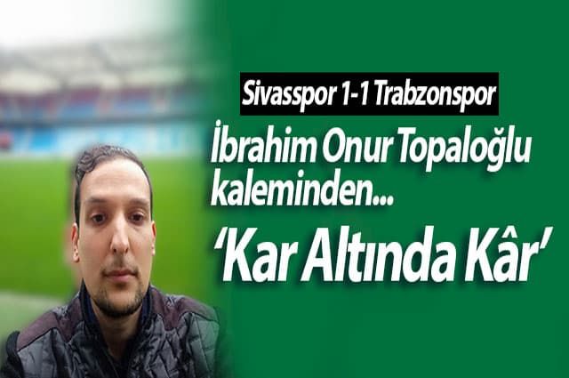 ‘Kar Altında Kâr’