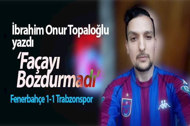 Façayı Bozdurmadı’