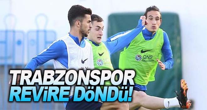 Trabzonspor revire döndü!