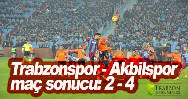 Trabzonspor 2 - 4 Akbilspor
