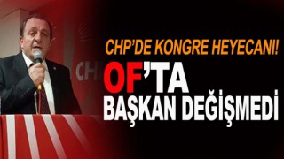Of CHP Kongresini yaptı