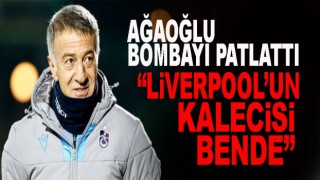 Ahmet ağaoğlu: 'Liverpool kalecisi bende!'