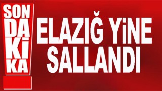 Elazığ'da bir deprem daha oldu!