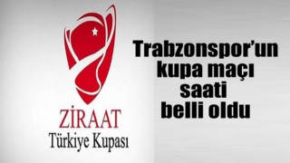 Trabzonspor Ziraat Türkiye Kupası programı belli oldu.