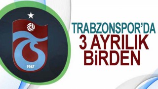 Trabzonspor'da 3 isim gözden çıkarıldı