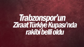 Trabzonspor'un rakibi belli oldu