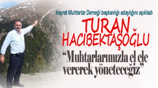 Turan Hacıbektaşoğlu adaylığını açıkladı
