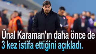 Ünal Karaman 3 defa Trabzonspor'dan ayrılmak istemiş