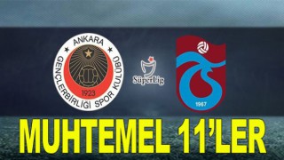 Trabzonspor, Başkent deplasmanında: Muhtemel 11'ler