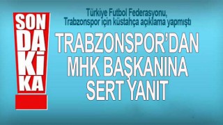Trabzonspor'dan MHK Başkanına sert yanıt