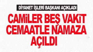 Camilerde beş vakit cemaatle namaz kılınacak