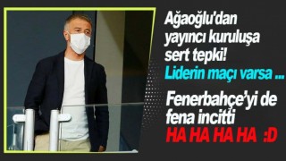 Göztepe Maçı Sonrası Ağaoğlu'nun Tepkisi