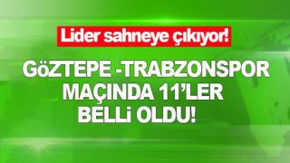 Lider sahneye çıkıyor! İşte 11'i.