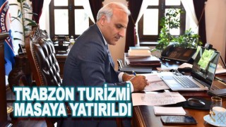 Trabzon turizmi masaya yatırıldı