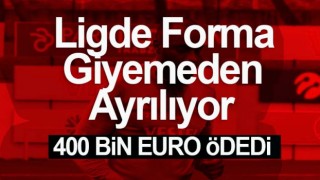 Ligde oynamadan ayrılıyor! 400 bin Euro ödedi