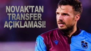 Novak'tan transfer açıklaması