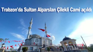 Trabzon'da Sultan Alparslan Çilekli Cami açıldı