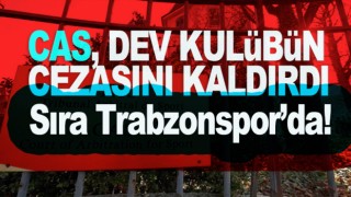 Trabzonspor’da gözler CAS’a çevrildi