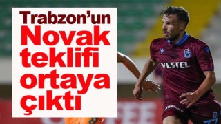 Trabzon’un Novak teklifi ortaya çıktı