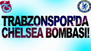 Chelsea'nin beyni Trabzonspor'da!