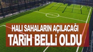 Halı sahalar açılıyor!