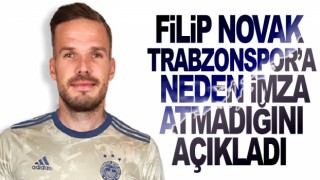 Novak Trabzonspor'la neden sözleşme yenilemedi