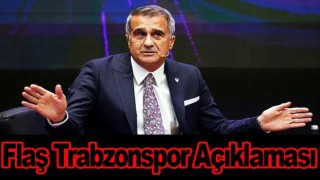 Şenol Güneş'den Trabzonspor açıklaması!