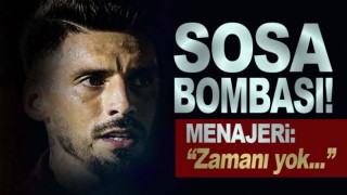 Sosa'nın menajeri'nden sürpriz açıklama