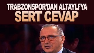 Trabzonspor'dan Fatih Altaylı'ya tokat gibi cevap