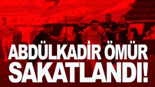 Abdülkadir Ömür Sakatlandı!