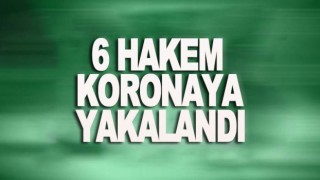 TFF'den koronavirüs açıklaması! '6 hakem pozitif'