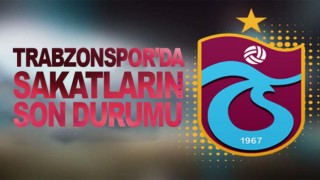 Trabzonspor'da sakat futbolcuların son durumu açıklandı