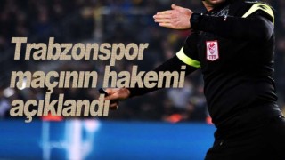 Trabzonspor'un Gaziantep FK maçını yönetecek hakemler belli oldu.
